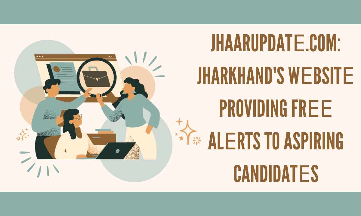 Jhaarupdatе.com Jharkhand's Wеbsitе Providing Frее Alеrts to Aspiring Candidatеs